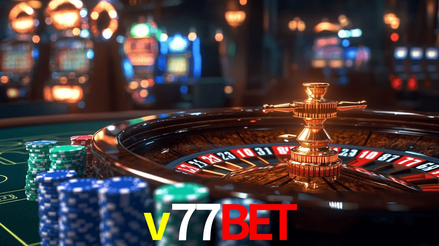 v77bet: Jogos de Caça-Níqueis-Altas Recompensas, Roleta-Velocidade, Blackjack-Desafios Máximos